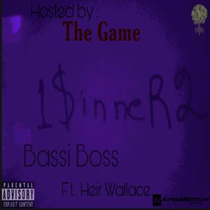 Sinner Hosted by The Game (feat. Heir Wallace Hosted by The Game)