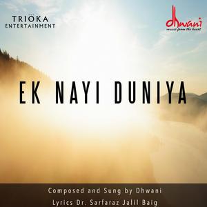Ek Nayi Duniya by Dhwani