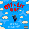 ATM Danny - Off A Lit One