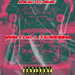 Vem Com a Xerekinha