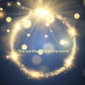 We are the light of the world