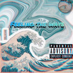 Feeling The Wave (feat. Quise $tone)