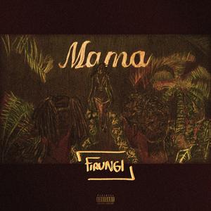 Mama (Firungi's Deeper Edit)