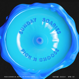 Pick N Choose (Nikita, The Wicked Remix)