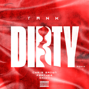 Dirty (Remix) [feat. Chris Brown, Feather & Rahky]