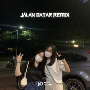 JALAN DATAR REMIX INST