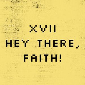 Hey There, Faith!