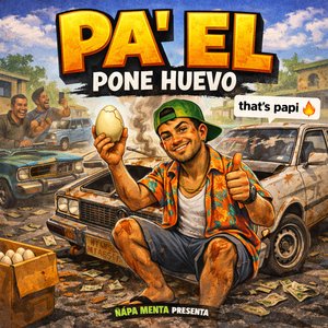 Pa' El Pone Huevo