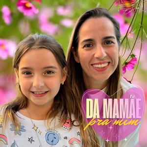 Da Mamãe Pra Mim