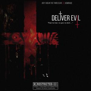Deliver Evil (feat. Komrade)