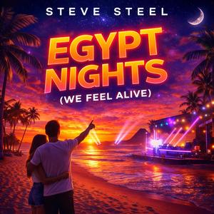 Egypt Nights (We Feel Alive)