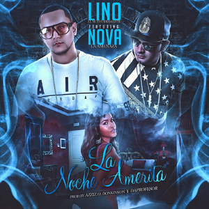La Noche Amerita (feat. Nova la Amenaza)