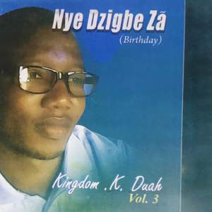 Nye Dzigbe Za (Agba Kpɛkpɛ ma, Agbɛ mɛ nyawo li xoxo, Vidɛ kaɛ wɔa nyɛ na amɛ, Sɛ nyɛ gbɛ, Kalɛ tɔ wo koɛ ade afɛ, Dɛ ma gbɛ nugbɛ, Ɛku lɛ fudɛ loo, Mɛlɛ nugblɛ gbɛ)