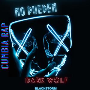 NO PUEDEN (CUMBIA RAP) (feat. DARK WOLF)
