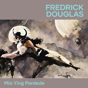 Fredrick Douglas