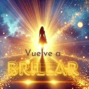 Vuelve A Brillar