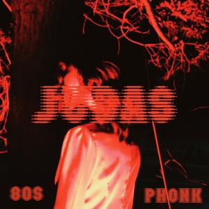 Judas (80s Ver.) (Fast Phonk Remix)