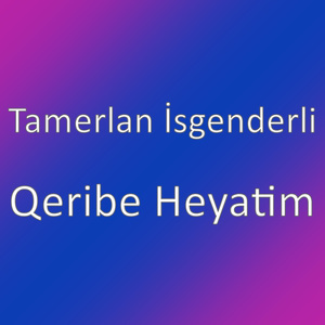 Qeribe Heyatim