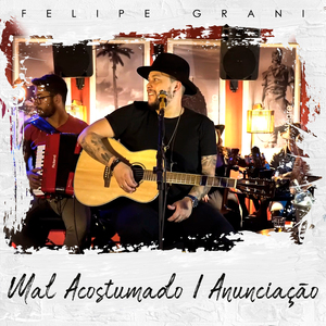 Mal Acostumado / Anunciação (Ao Vivo)
