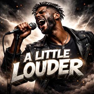 A Little Louder