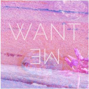 Want Me