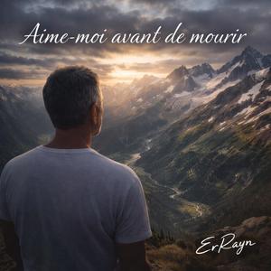 Aime-moi avant de mourir