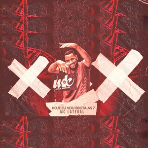 Hoje Eu Vou Brota as 7