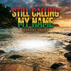 Still Calling My Name