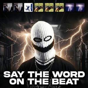 Say The Word On The BEAT (หมูหมากาไก่)