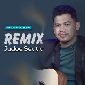 Judoe Seutia (Remix Version)