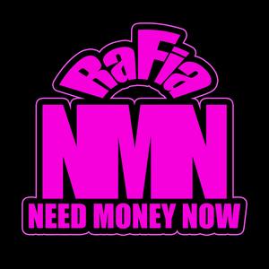 NMN (Need Money Now)