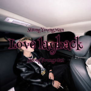 Love layback【Prod YUSENISHERE】