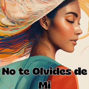 No Te Olvides de Mi