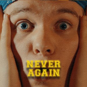 Never Again