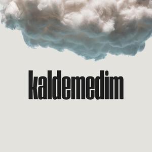 Kal Demedim
