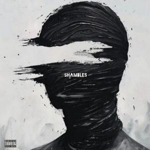 Shambles (feat. Nevi)