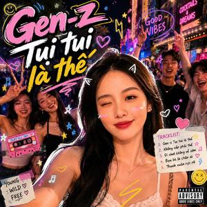 Gen-Z Tụi tui là thế