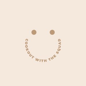 Cookout with the Squad