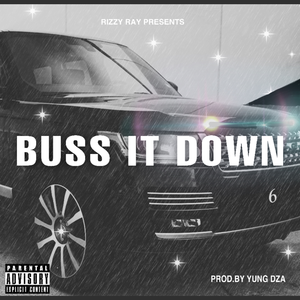 Buss It Down