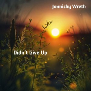 Didn't Give Up
