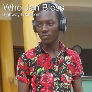 Who Jah Bless