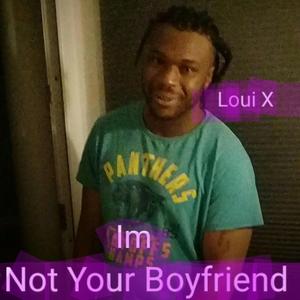 Im Not Your Boyfriend