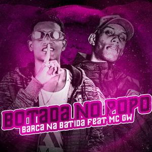 Botada no Popô (feat. MC GW)