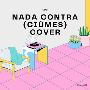 Nada Contra (Ciúme) (Cover)