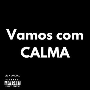 Vamos Com Calma
