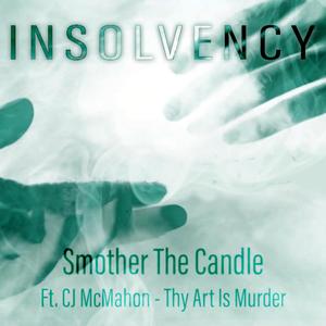Smother The Candle (feat. Thy Art Is Murder)