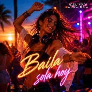 Baila sola hoy