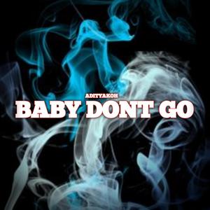 BABY DON'T GO TEMBAK LANGIT