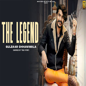 The Legend Gulzaar Chhaniwala