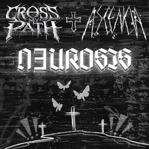 Neurosis (feat. Ascencia)